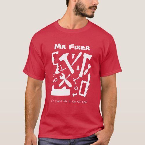 Mr Fixer Handyman Tools Funny Slogan T_Shirt