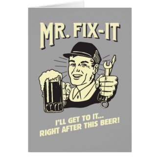 Mr. Fixit: After this Beer Greeting Card