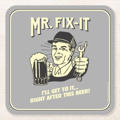 Mr Fixit After this Beer Square Paper Coaster