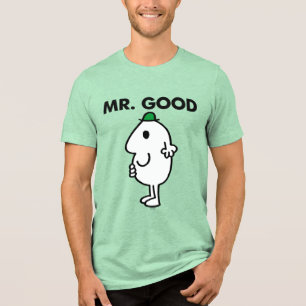 Mr. Good Green Hat Tri-Blend Shirt