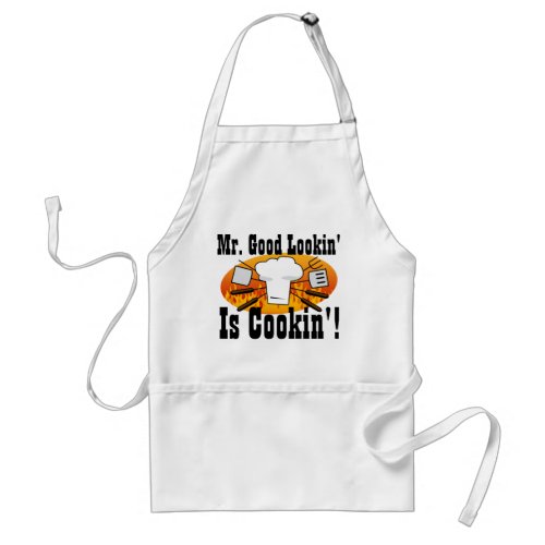 Mr Good Lookin is Cookin Funny Mens Grill BBQ Adult Apron