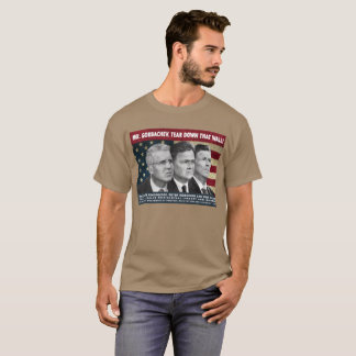 Mr. Gorbachev, Tear Down This Wall! T-Shirt