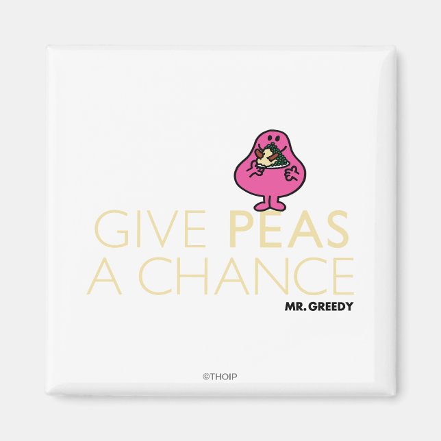 Mr. Greedy | Give Peas A Chance Magnet (Front)