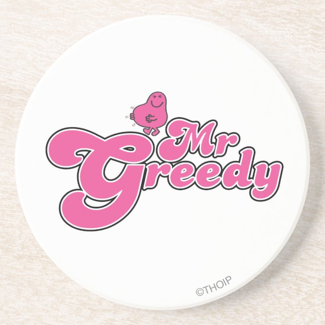 Mr. Greedy | Pink Lettering Drink Coaster (Front)