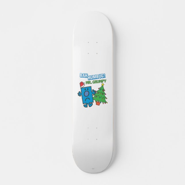 Mr. Grumpy | Bah Humbug Skateboard Deck (Front)