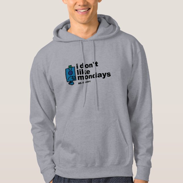 Mr. Grumpy Does Not Like Monday Hoodie (Front)