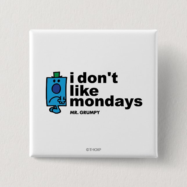 Mr. Grumpy Does Not Like Monday Pinback Button (Front)