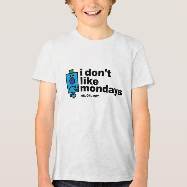 Mr. Grumpy Does Not Like Monday Tri-Blend Shirt (Front)