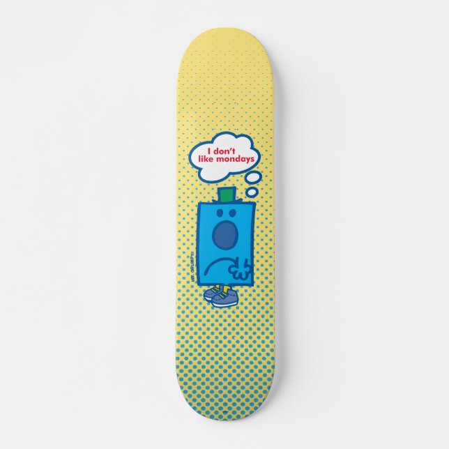 Mr Grumpy | I Don't Like Mondays Thought Bubble Skateboard Deck (Front)
