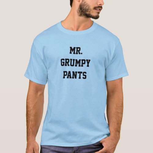 Mr Grumpy Pants T_Shirt