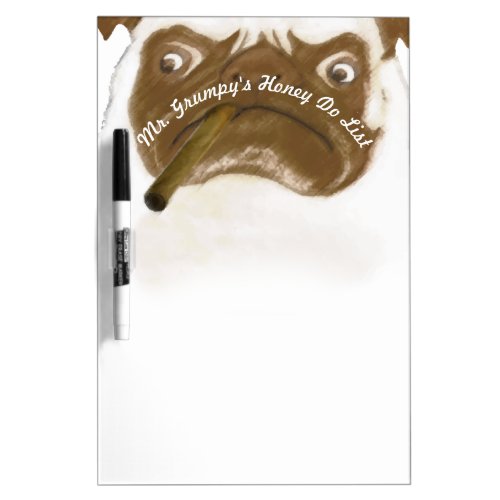 Mr Grumpys Honey Do List Puggy Cigar Dry_Erase Board