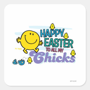 Mr. Happy Happy Easter To All My Chicks Square Sticker