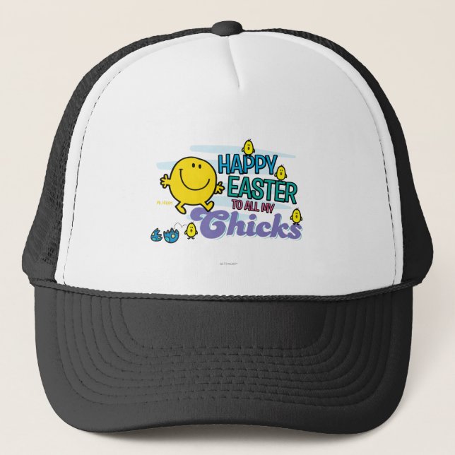Mr. Happy | Happy Easter To All My Chicks Trucker Hat (Front)