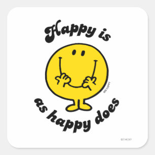 Mr. Happy Happy Is As Happy Does Square Sticker