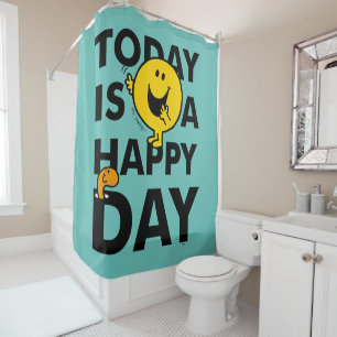 Mr. Happy Today is a Happy Day Shower Curtain