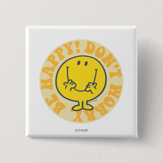 Mr. Happy's Happy Motto Pinback Button (Front)
