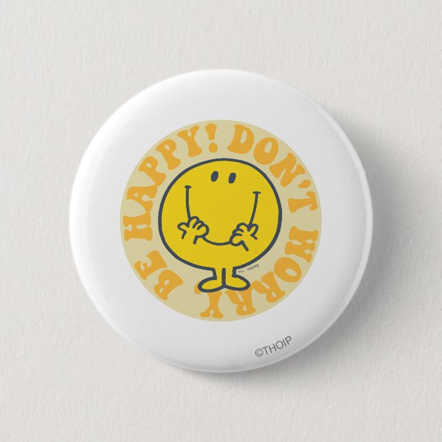 Mr. Happy's Happy Motto Pinback Button (Front)