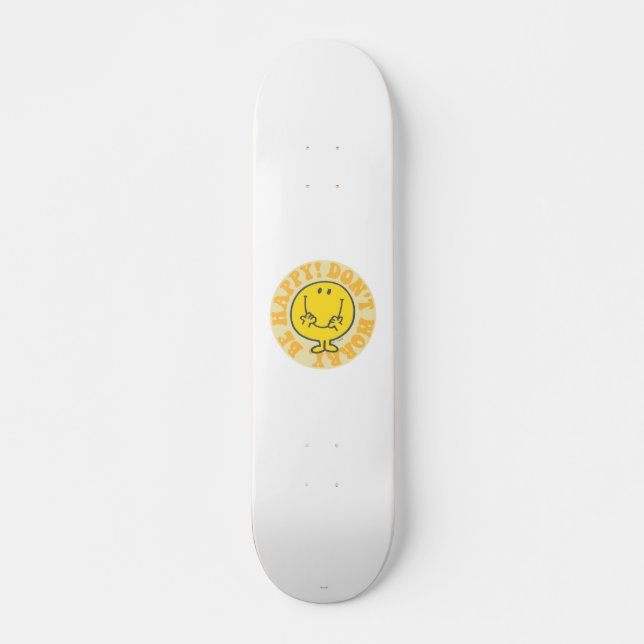 Mr. Happy's Happy Motto Skateboard Deck (Front)