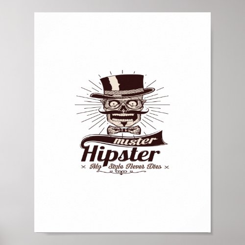 Mr hipster my style never poster
