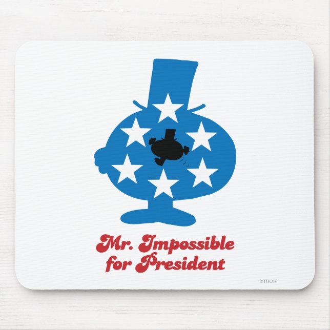 Mr. Impossible For President Mouse Pad (Front)