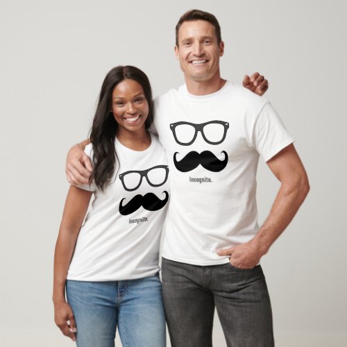 Mr incognito _ funny mustache and shades T_Shirt