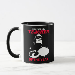 Mr. Incredible   Homeschool Teacher of the Year Mug