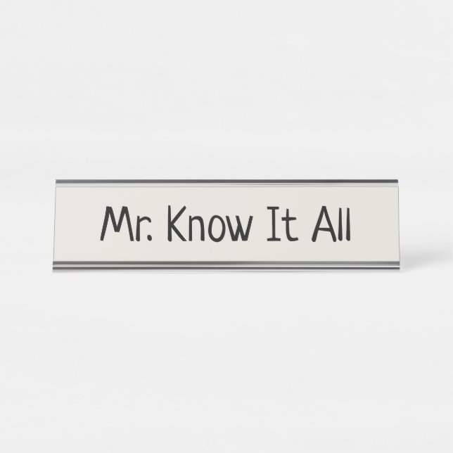 Mr Know It All Desk Name Plate (Front)