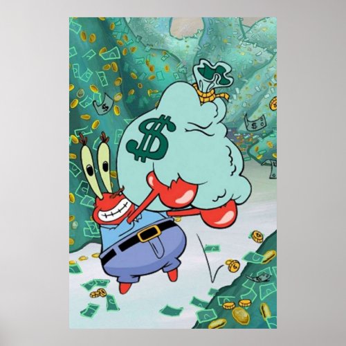 Mr Krabs money meme Poster