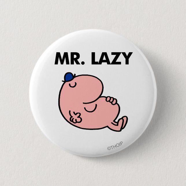Mr. Lazy Snoozing Away Pinback Button (Front)