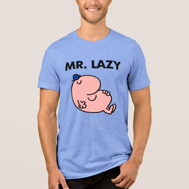 Mr. Lazy Snoozing Away Tri-Blend Shirt (Front)