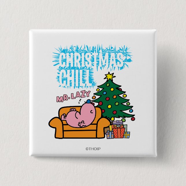 Mr. Lazy's Christmas Chill Button (Front)