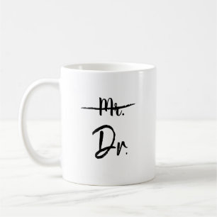 Mr. Line Strikethrough Dr. Graduation Gift Coffee Mug
