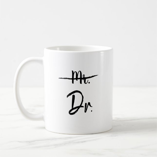Mr. Line Strikethrough Dr. Graduation Gift Coffee Mug (Left)