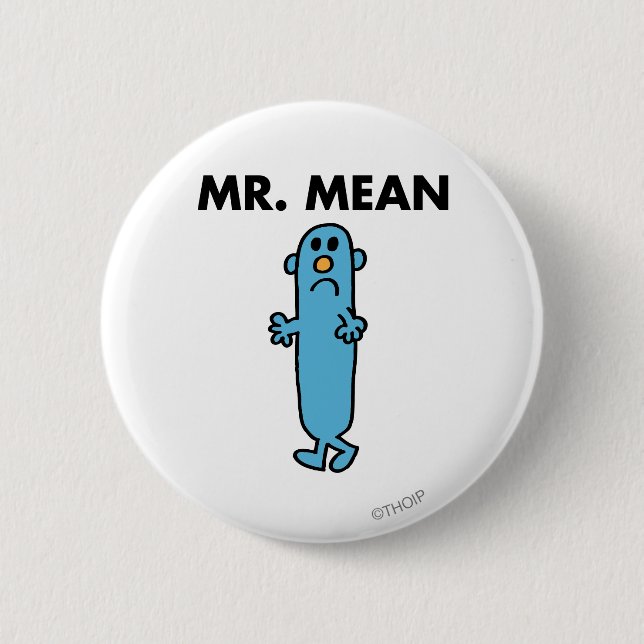Mr. Mean | Classic Pose Pinback Button (Front)
