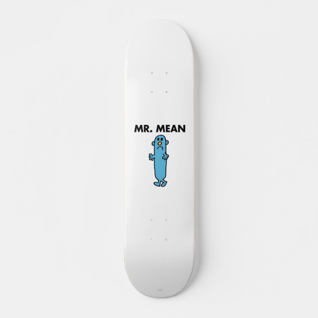 Mr. Mean | Classic Pose Skateboard Deck (Front)