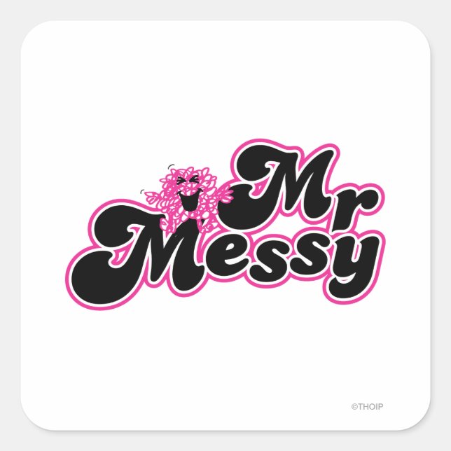 Mr. Messy | Large Black & Pink Letters Square Sticker (Front)