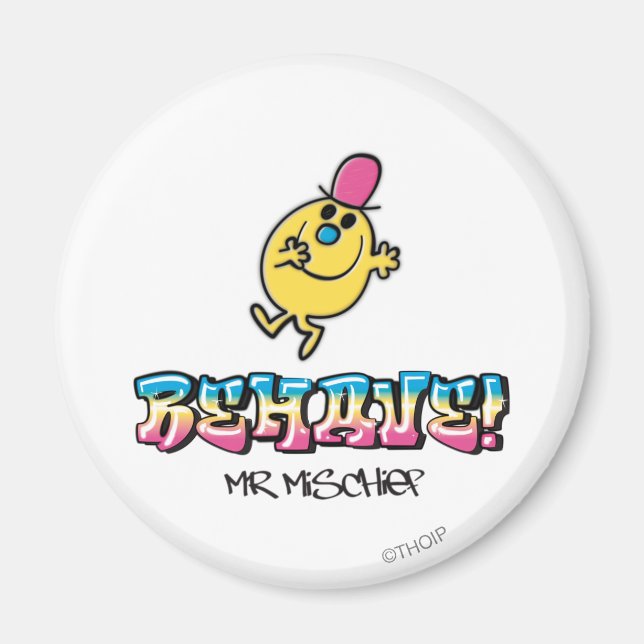 Mr. Mischief | Behave Magnet (Front)