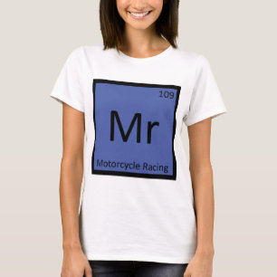 Mr - Motorcycle Racing Sports Chemistry Symbol T-Shirt