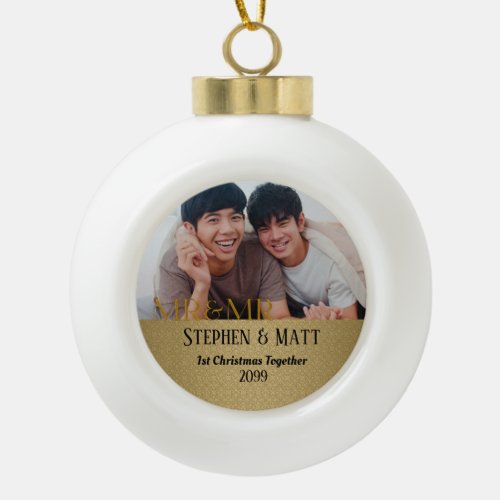 Mr  Mr Gay Couple 1st Christmas Gold Photo Ceramic Ball Christmas Ornament