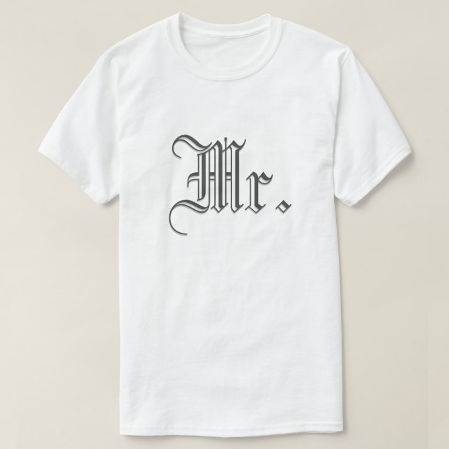 Mr. & Mrs. Blackletter T-Shirt (Design Front)