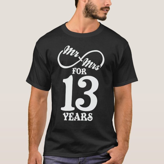 Mr. & Mrs. For 13 Years 13th Wedding Anniversary T-Shirt (Front)