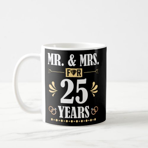 Mr Mrs For 25 Years 25Th Wedding Anniversary Coffee Mug