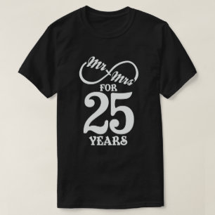 Mr. & Mrs. For 25 Years 25th Wedding Anniversary T-Shirt