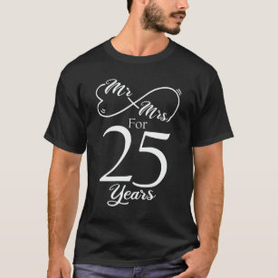 Mr. & Mrs. For 25 Years 25th Wedding Anniversary T-Shirt