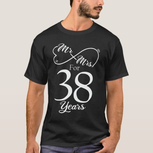 Mr  Mrs For 38 Years 38th Wedding Anniversary T_Shirt