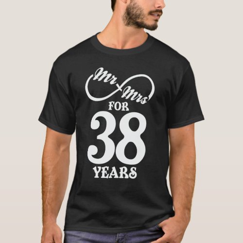 Mr  Mrs For 38 Years 38th Wedding Anniversary T_Shirt