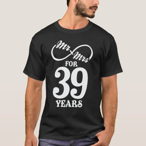Mr  Mrs For 39 Years 39th Wedding Anniversary T_Shirt