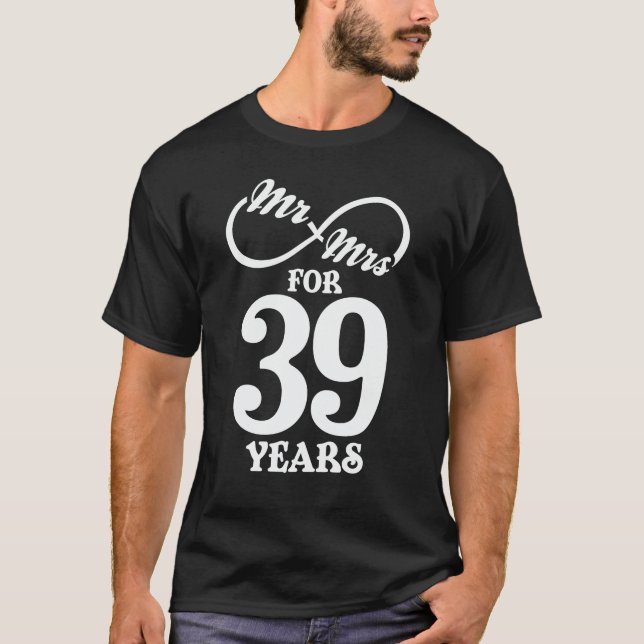 Mr. & Mrs. For 39 Years 39th Wedding Anniversary T-Shirt (Front)