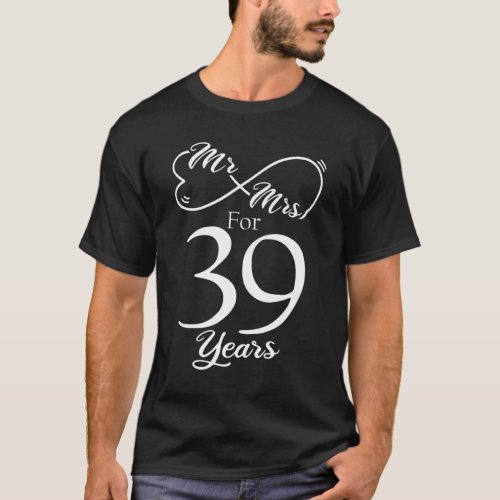 Mr  Mrs For 39 Years 39th Wedding Anniversary T_Shirt
