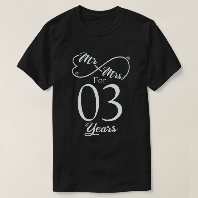 Mr. & Mrs. For 3 Years 3rd Wedding Anniversary T-Shirt (Design Front)